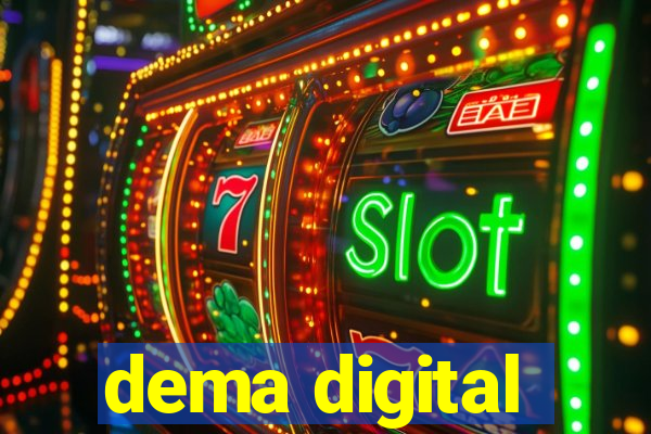 dema digital